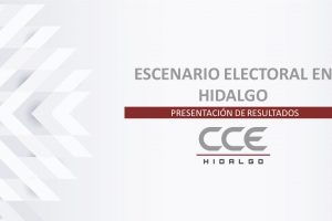 ESCENARIO ELECTORAL EN HIDALGO