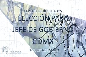 PREFERENCIA ELECTORAL PARA JEFE DE GOBIERNO